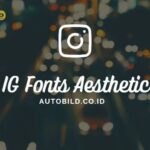 Mau Font Keren Instagram? Yuk Cek Daftarnya Disini!
